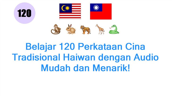Belajar 120 Perkataan Cina Tradisional Haiwan dengan Audio Mudah dan Menarik!